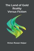 The Land Of Gold; Reality Versus Fiction 9373052608 Book Cover