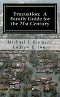Evacuation: A Family Guide to the 21st Century 1461024862 Book Cover