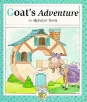 Goat's Adventure in Alphabet Town (Read Around Alphabet Town) 0516054074 Book Cover