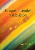 Grupos juveniles y televisión (Spanish Edition) 1409221997 Book Cover