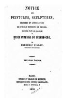 Notice Des Peintures Sculptures, Gravures Et Lithographies de l'�cole Moderne de France 1535285303 Book Cover