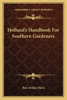 Holland's Handbook For Southern Gardeners 0548451540 Book Cover