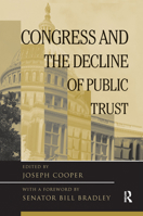 Congress and the Decline of Public Trust (Transforming American Politics) 0813368383 Book Cover