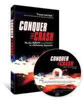 Conquer the Crash: You Can Survive and Prosper in a Deflationary Depression, Expanded and Updated Edition