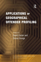 Applications of Geographical Offender Profiling 0754627241 Book Cover