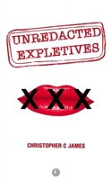Unredacted Expletives 1804402303 Book Cover