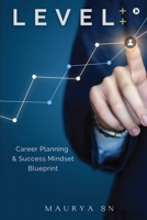 Level++: Career Planning & Success Mindset Blueprint 1648999441 Book Cover