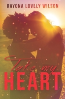 Take My Heart B0BSJLT8KW Book Cover