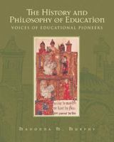 The History and Philosophy of Education: Voices of Educational Pioneers 0130955507 Book Cover