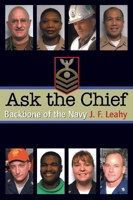 Ask the Chief: Backbone of the Navy 1591144604 Book Cover