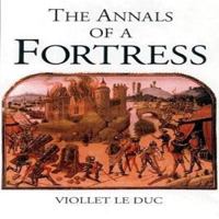 The Annals of a Fortress: 22 Centuries of Siege Warfare 185367429X Book Cover