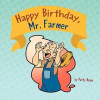 Happy Birthday, Mr. Farmer 1456809652 Book Cover