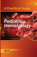 A Practical Guide I Pediatric Hematology 9692363309 Book Cover