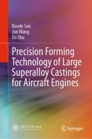Precision Forming Technology of Large Superalloy Castings for Aircraft Engines 9813362197 Book Cover