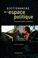 Dictionnaire de l'espace politique - Géographie politique et géopolitique: Géographie politique et géopolitique (French Edition) 2200346387 Book Cover