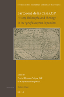Bartolomé de las Casas, OP: History, Philosophy, and Theology in the Age of European Expansion 9004369732 Book Cover