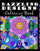 Dazzling Designs Coloring Book B092L5VZ8X Book Cover