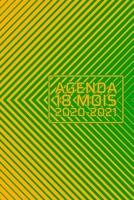 Agenda 2020 - 2021 18 Mois: Illusion d'optique chevron vert jaune Janvier - juin Planificateur Calendrier quotidien de l'organisateur 15 x 23 cm Travail, voyage, �cole Vues mensuelles Notes vierges ra 1710036133 Book Cover