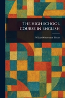 The High School Course in English 1341045404 Book Cover
