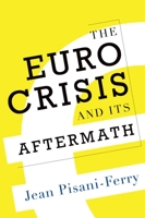 The Euro Crisis and Its Aftermath 0199993335 Book Cover