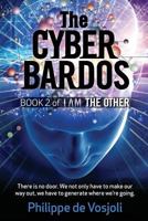 The CyberBardos: Book 2 of I AM the Other 0991281624 Book Cover