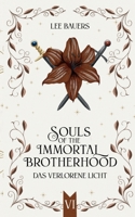 Souls of the Immortal Brotherhood VI: Das verlorene Licht (German Edition) 3819224122 Book Cover