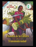 Filosofía de la Cultura y Transmodernidad: Obras selectas 13 (Enrique Dussel - Docencia) B08S2LP4GK Book Cover