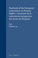 Yearbook of the European Convention on Human Rights/Annuaire de la Convention Europeenne Des Droits de l'Homme, Volume 34 (1991) 0792329163 Book Cover