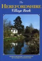 The Herefordshire Village Book (Villages of Britain) 185306050X Book Cover