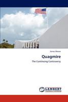 Quagmire: The Continuing Controversy 3845418567 Book Cover