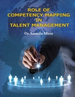 Role of Competency Mapping in Talent Management 1645601927 Book Cover