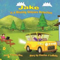 Jake is a Missing Glasses Detective 1896710573 Book Cover
