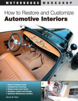 How to Restore and Customize Automotive Interiors 0760342474 Book Cover