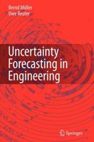 Uncertainty Forecasting in Engineering 3642072054 Book Cover