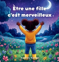 Etre une fille c'est merveilleux (French Edition) B0GZBFVN6T Book Cover