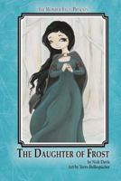 The Daughter of Frost: Illustrated Edition 1479185302 Book Cover