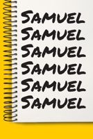 Name Samuel A beautiful personalized: Lined Notebook / Journal Gift, Notebook for Samuel,120 Pages, 6 x 9 inches, Gift For Samuel, Personal Diary, Samuel, Personalized Journal, Family Notebook, Custom 167703856X Book Cover