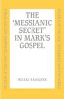 Messianic Secret in Mark's Gospel 0567292533 Book Cover