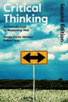 Critical Thinking: An Introduction to Reasoning Well 0826439519 Book Cover