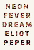Neon Fever Dream 1535033223 Book Cover