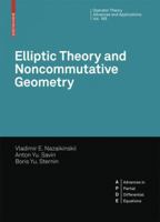 Elliptic Theory and Noncommutative Geometry: Nonlocal Elliptic Operators (Operator Theory: Advances and Applications / Advances in Partial Differential Equations) 3764387742 Book Cover