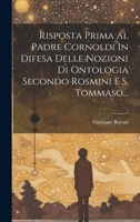 Risposta Prima Al Padre Cornoldi In Difesa Delle Nozioni Di Ontologia Secondo Rosmini E S. Tommaso... 1022324942 Book Cover