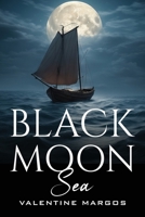 Black Moon Sea 951625036X Book Cover