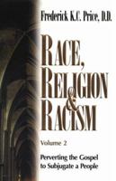 Race, Religion and Racism: Perverting the Gospel to Subjugate (Race, Religion & Racism) 1883798485 Book Cover