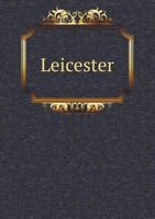 Leicester 5518658400 Book Cover