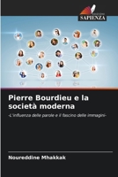Pierre Bourdieu e la società moderna (Italian Edition) 6206640000 Book Cover