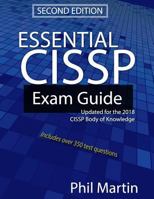 Essential CISSP Exam Guide: Updated for the 2018 CISSP Body of Knowledge 1723901512 Book Cover