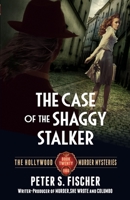 The Case of the Shaggy Stalker (The Hollywood Murder Mysteries) 0999884603 Book Cover