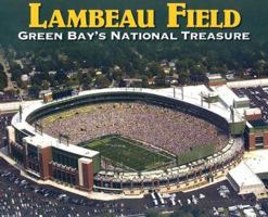 Lambeau Field: Green Bay's National Treasure 1932129545 Book Cover