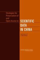 Strategies for Preservation of and Open Access to Scientific Data in China: Summary of a Workshop 0309102308 Book Cover